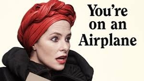 YOU’RE ON AN AIRPLANE YOU’RE ON AN AIRPLANE: A SELF-MYTHOLOGIZING MEMOIR BY PARKER POSEY